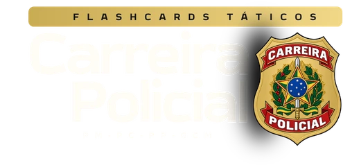 Flashcards Táticos — Carreira Policial